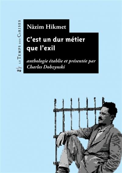 C'est un dur métier que l'exil... : anthologie poétique