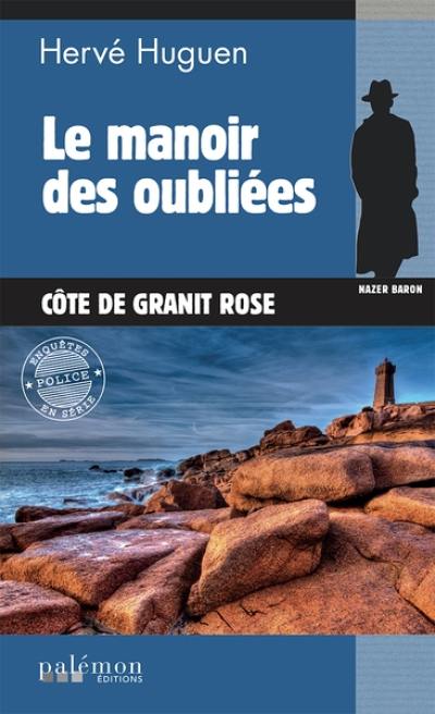 Nazer Baron. Vol. 19. Le manoir des oubliées : Côte de Granit rose