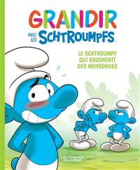 Grandir avec les Schtroumpfs. Vol. 6. Le Schtroumpf qui racontait des mensonges