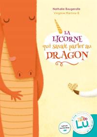 La licorne qui savait parler au dragon