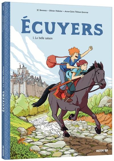 Ecuyers. Vol. 1. La belle saison