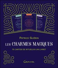 Les charmes magiques : 75 cartes de rituels & un livret