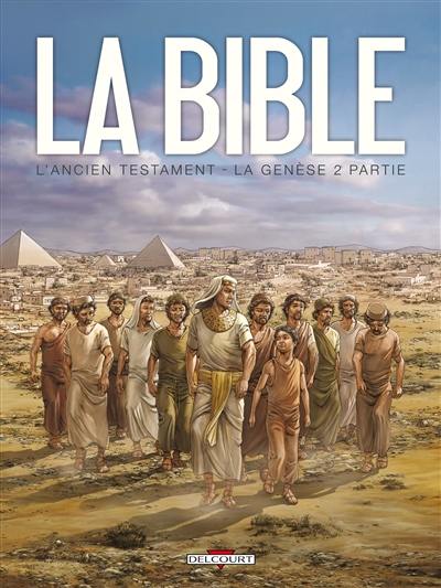 La Bible, l'Ancien Testament. La Genèse. Vol. 2