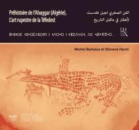 Préhistoire de l'Ahaggar (Algérie) : l'art rupestre de la Téfedest