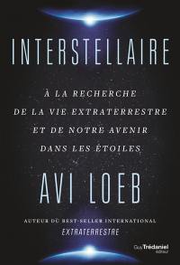 Interstellaire : à la recherche de la vie extraterrestre et de notre avenir dans les étoiles