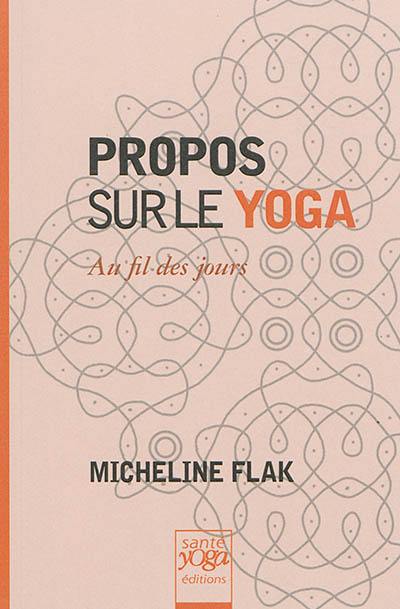 Propos sur le yoga : au fil des jours