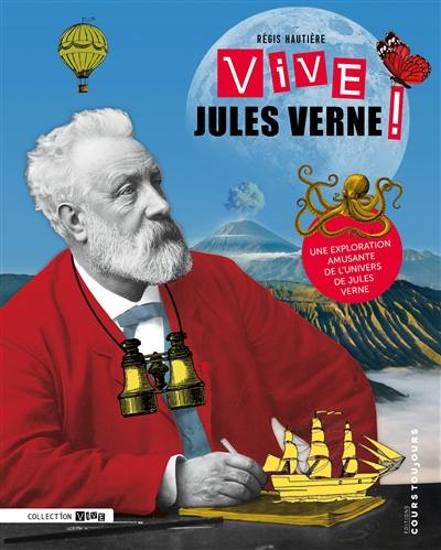 Vive Jules Verne ! : une exploration amusante de l'univers de Jules Verne