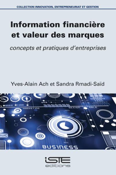 Information financière et valeur des marques : concepts et pratiques d'entreprises