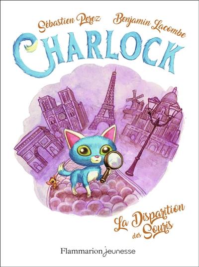 Charlock. Vol. 1. La disparition des souris