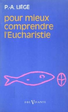 Pour mieux comprendre l'Eucharistie