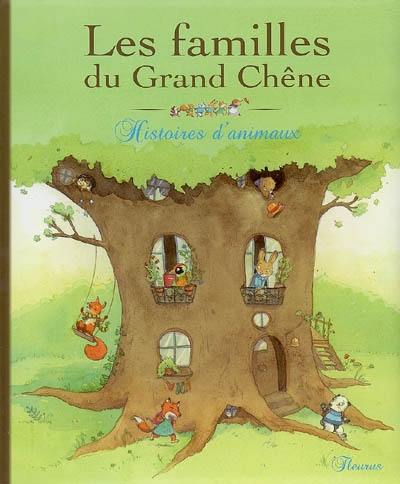 Les familles du grand chêne : histoires d'animaux