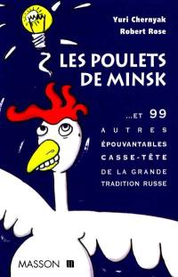 Les poulets de Minsk et 99 autres épouvantables casse-tête de la grande tradition russe