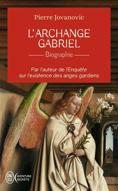 L'archange Gabriel : biographie