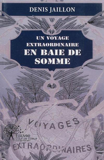 Un voyage extraordinaire en baie de Somme