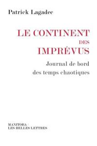 Le continent des imprévus : journal de bord des temps chaotiques