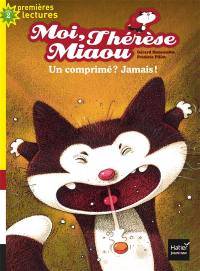 Moi, Thérèse Miaou. Vol. 9. Un comprimé ? Jamais !