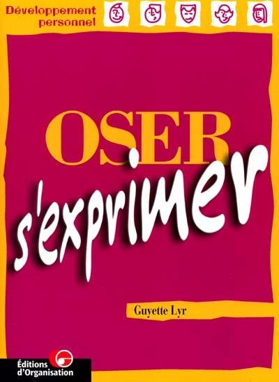 Oser s'exprimer