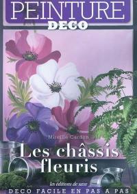 Les châssis fleuris