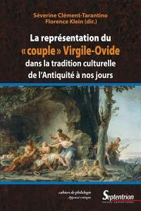 La représentation du couple Virgile-Ovide dans la tradition culturelle de l'Antiquité à nos jours