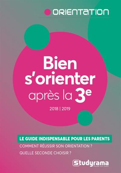 Bien s'orienter après la 3e : 2018-2019