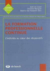 La formation professionnelle continue. Vol. 2003. L'individu au coeur des dispositifs