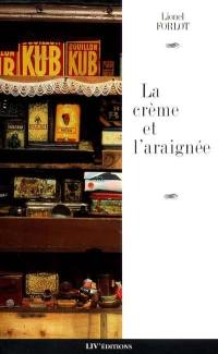 La crème et l'araignée