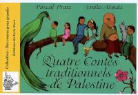 Quatre contes traditionnels de Palestine