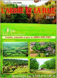 L'arbre et la haie pour la production agricole, pour l'équilibre écologique, et le cadre de vie rurale : Guide des arbres hors forêt : les connaître et les comprendre afin de mieux les gérer