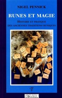 Runes et magie : histoire et pratique des anciennes traditions runiques