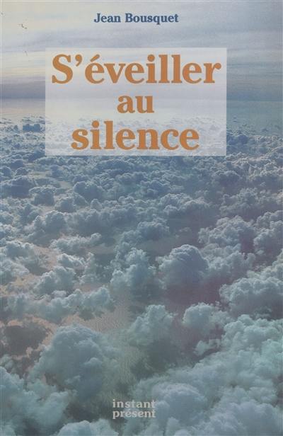 S'éveiller au silence