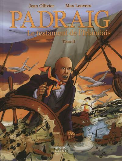 Padraig. Vol. 2. Le testament de l'Irlandais