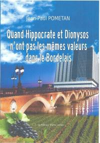 Quand Hippocrate et Dionysos n'ont pas les mêmes valeurs dans le Bordelais