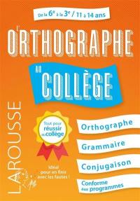 L'orthographe au collège : de la 6e à la 3e, 11 à 14 ans