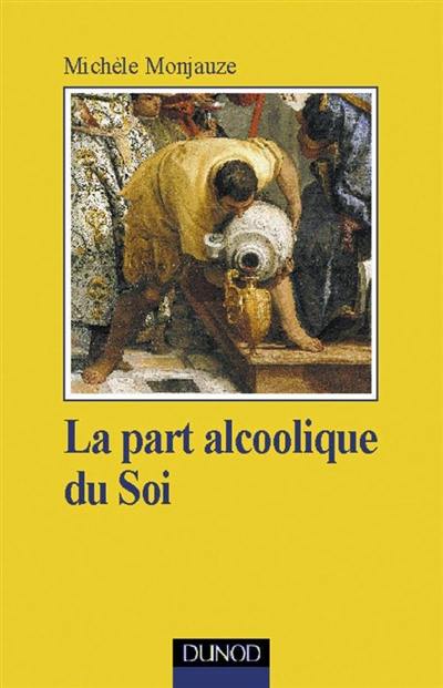 La part alcoolique du soi : la prise en charge clinique des patients alcooliques