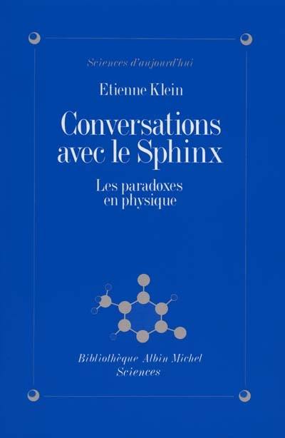 Conversations avec le sphinx : les paradoxes en physique