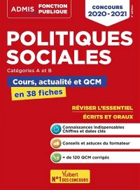 Politiques sociales : catégories A et B, cours, actualité et QCM en 38 fiches : concours 2020-2021