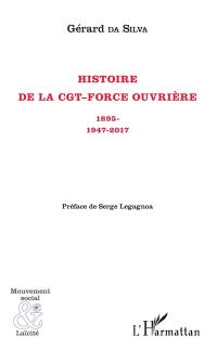 Histoire de la CGT-Force ouvrière : 1895-1947-2017