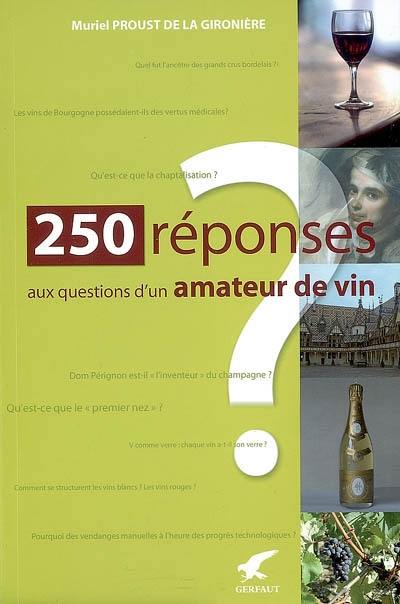 250 réponses aux questions d'un amateur de vin