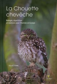 La chouette chevêche : biologie, répartition et relations avec l'homme en Europe