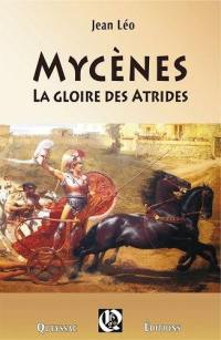 Mycènes : la gloire des Atrides