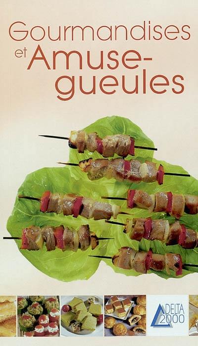 Gourmandises et amuse-gueules