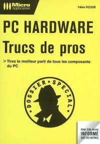 PC Hardware : trucs de pros