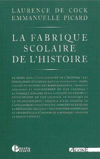 La fabrique scolaire de l'histoire : illusions et désillusions du roman national