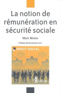 La notion de rémunération en sécurité sociale