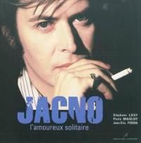 Jacno, l'amoureux solitaire