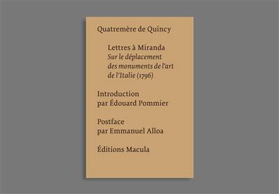 Lettres à Miranda sur le déplacement des monuments de l'art de l'Italie : 1796