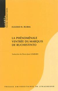 La phénoménale ventrée du marquis de Ruchestinto : mascarade en une lamentation et des poussières : texte dramatique original galicien-espagnol