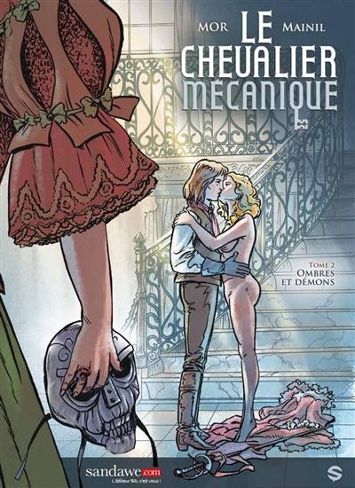 Le chevalier mécanique. Vol. 2. Ombres et démons