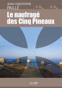 Le naufragé des Cinq Pineaux