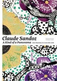 Claude Sandoz : A Kind of Panorama